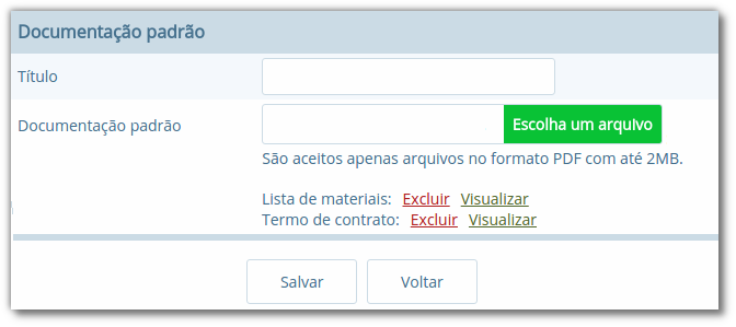 Formulário para inserção de documentação padrão com campos "Título" e "Documentação Padrão", opções para exclusão e visualização de "Lista de Materiais" e "Termo de Contrato", com botões "Salvar" e "Voltar"