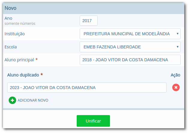Formulário para unificiação de alunos duplicados com os campos "Ano", "Instituição", "Escola", "Aluno principal", "Aluno duplicado" com a identificação dele, opções de "Excluir referência de aluno duplicado" e "Adicionar Novo", botão "Unificar"