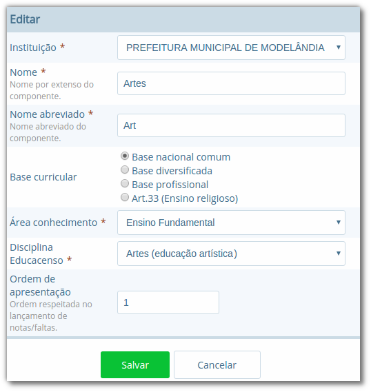 Formulário para edição de disciplina no cadastro de componentes curriculares, com os campos "Instituição", "Nome", "Nome abreviado", "Base curricular", "Áreas conhecimento", "Disciplina Educasenso" e "Ordem de apresentação", botões "Salvar" e "Cancelar"