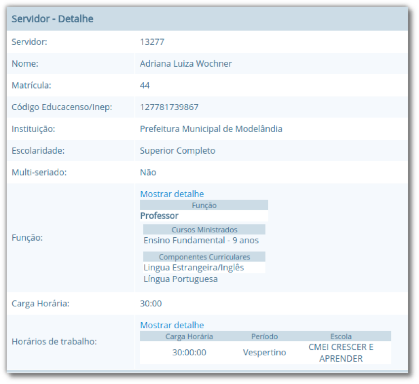 Listagem com detalhes de servidor, com as informações "Servidor", "Nome", "Matrícula", "Código Educasenso/Inep", "Instituição", "Escolaridade", "Multi-seriado", "Função" com seus detalhes, "Carga Horária" e "Horários de Trabalho"