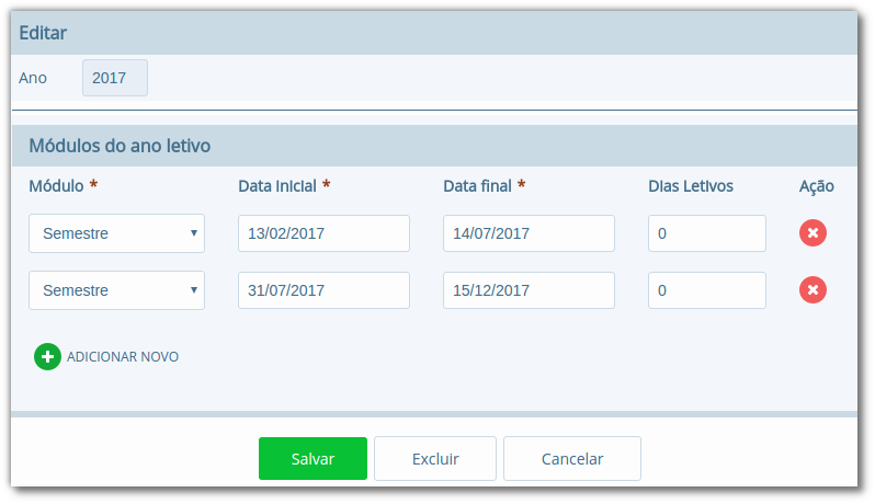 Formulário para editar módulos cadastrados, com os campos "Módulo", "Data Inicial", "Data final", "Dias Letivos", "Ação", sendo que na opção "Ação há possibilidade de remove o item, com opção para "Adicionar novo" item, com botões "Salvar", "Excluir" e "Cancelar"