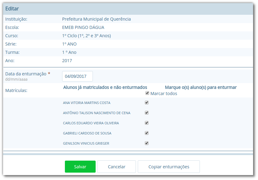 Formulário para escolha múltipla ou não de alunos para enturmação, com os campos "Instituição", "Escola", "Curso", "Série", "Turma" e "Ano", com listagem de alunos para serem selecionados, com botões "Salvar", "Cancelar" e "Copiar enturmações"